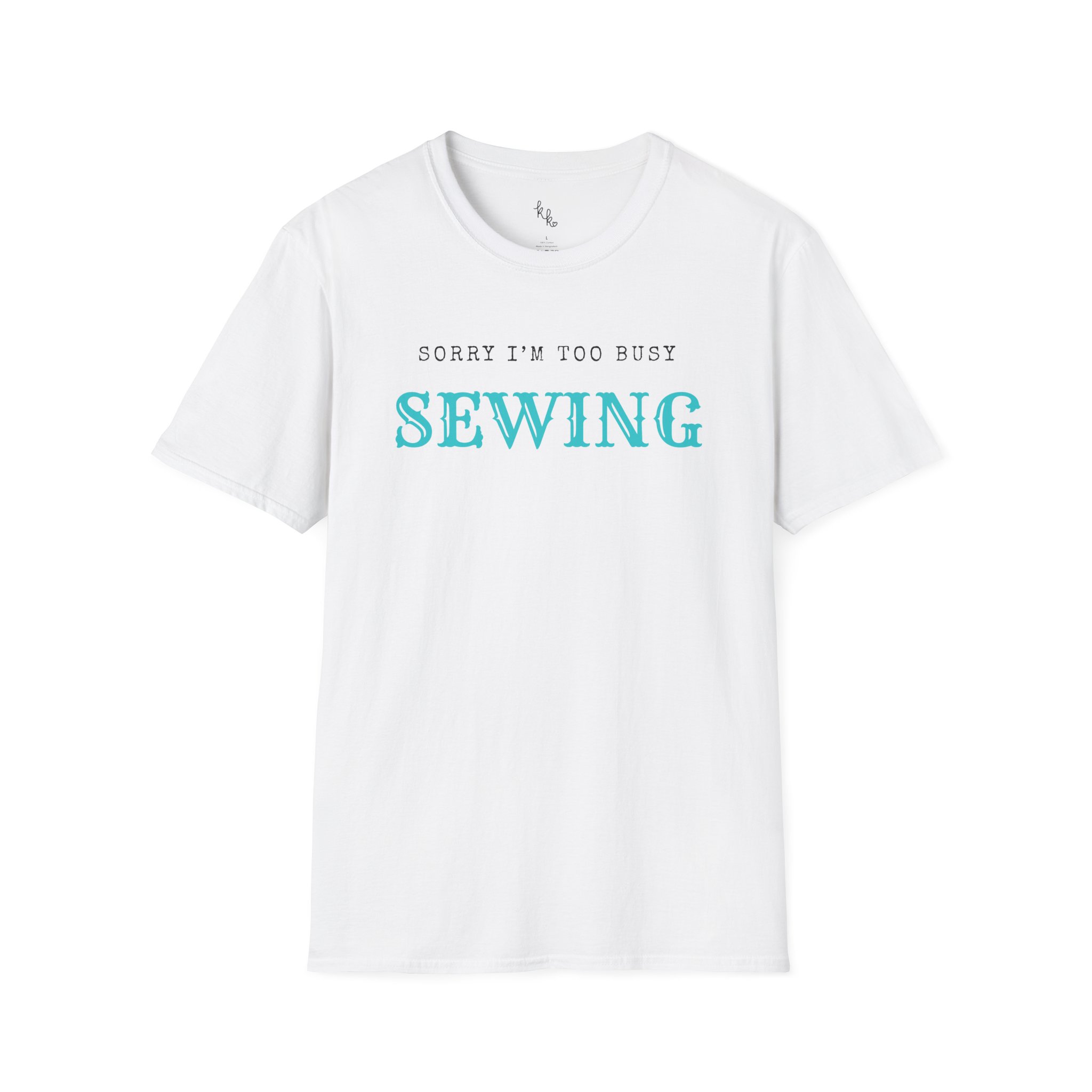 Sorry I'm Too Busy Sewing T-Shirt - Image 3